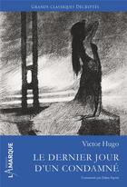 Couverture du livre « Le dernier jour d'un condamné » de Victor Hugo et Julien Sapori aux éditions Lamarque