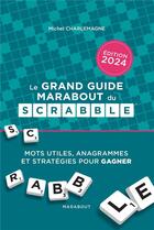 Couverture du livre « Le guide Marabout du Scrabble » de Michel Charlemagne aux éditions Marabout