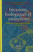 Couverture du livre « Invasions biologiques et extinctions » de  aux éditions Belin