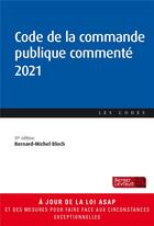 Couverture du livre « Code de la commande publique commenté (édition 2021) » de Bernard-Michel Bloch aux éditions Berger-levrault