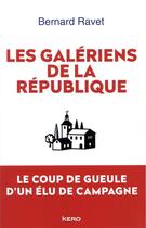 Couverture du livre « Les galériens de la République » de Bernard Ravet aux éditions Kero