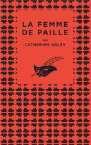Couverture du livre « La femme de paille » de Catherine Arley aux éditions Editions Du Masque