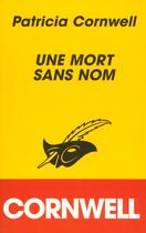 Couverture du livre « Une mort sans nom » de Patricia Cornwell aux éditions Editions Du Masque