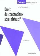 Couverture du livre « Droit du contentieux administratif » de Rene Chapus aux éditions Lgdj