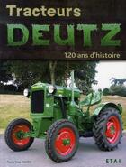 Couverture du livre « Tracteurs deutz » de P-Y Maheo aux éditions Etai