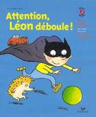 Couverture du livre « Attention, Leon Deboule ! » de Rozenblat et Catel aux éditions Hatier