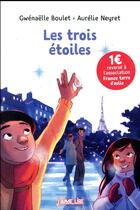 Couverture du livre « Les trois étoiles » de Gwenaelle Boulet et Aurelie Neyret aux éditions Bayard Jeunesse
