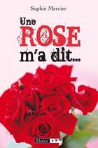 Couverture du livre « Une rose m'a dit » de Sophie Mercier aux éditions Elzevir