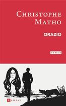 Couverture du livre « Orazio » de Christophe Matho aux éditions Ramsay