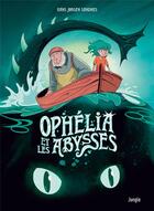 Couverture du livre « Ophélia et les abysses Tome 1 » de Hans Jorgen Sandnes aux éditions Jungle