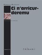 Couverture du livre « Ci n'arricurderemu » de Pasquale Baldovini aux éditions Albiana