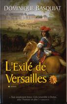 Couverture du livre « L'exile de Versailles » de Dominique Basquiat aux éditions City