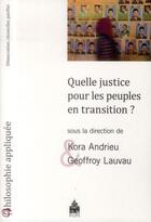 Couverture du livre « Quelle justice pour les peuples en transition? » de Andrieu/Lauvau aux éditions Sorbonne Universite Presses