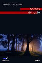 Couverture du livre « Sorties de route » de Bruno Cadillon aux éditions D'orbestier