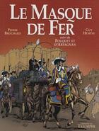 Couverture du livre « Le masque de fer ; Fouquet et d'Artagnan » de Pierre Brochard et Guy Hempay aux éditions Triomphe