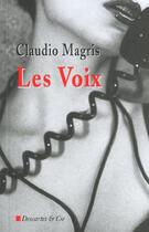 Couverture du livre « Les voix » de Claudio Magris aux éditions Descartes & Cie