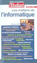 Couverture du livre « Les metiers de l'informatique » de Veronique Le Dreff aux éditions L'etudiant