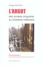 Couverture du livre « L'argot des annees 50 au 3e millenaire » de Philippe Masson aux éditions France Europe