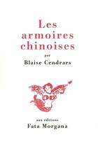 Couverture du livre « Les armoires chinoises » de Cendrars/Badaire aux éditions Fata Morgana
