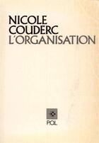 Couverture du livre « L'organisation » de Nicole Couderc aux éditions P.o.l