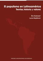 Couverture du livre « El populismo en Latinoamérica » de Eric Dubesset et Lucia Majlatova aux éditions Pu De Bordeaux