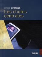 Couverture du livre « Les chutes centrales » de  aux éditions Le Grand Miroir