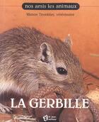 Couverture du livre « La gerbille » de Manon Tremblay aux éditions Le Jour