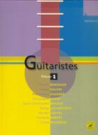 Couverture du livre « Guitaristes t.1 ; une encyclopédie vivante de la guitare » de  aux éditions Outre Mesure