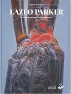 Couverture du livre « Lazlo Parker ; oeuvres monumentales miniatures » de Jean Giraud aux éditions Moebius Production