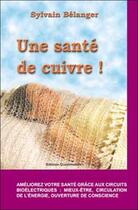 Couverture du livre « Sante de cuivre ! » de Sylvain Belanger aux éditions Quintessence