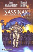 Couverture du livre « Sassinak » de Anne Mccaffrey et Elisabeth Moon aux éditions Bragelonne