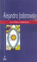 Couverture du livre « Le dieu interieur » de Jodorowsky Alejandro aux éditions Relie