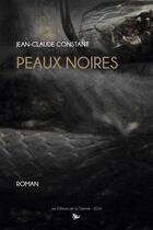 Couverture du livre « Peaux noires » de Constant Jean-Claude aux éditions La Tarente