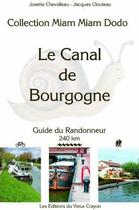 Couverture du livre « Canal de Bourgogne ; guide du randonneur 2010-2011 » de Chevolleau/Clouteau aux éditions Vieux Crayon