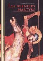 Couverture du livre « Les derniers martyrs » de Brioussov/Valeri aux éditions Loze Dion