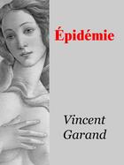 Couverture du livre « Épidémie » de Vincent Garand aux éditions Expressite.fr