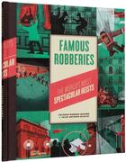 Couverture du livre « Famous robberies : the world's most spectacular heists » de Julio Antonio Blasco et Soledad Romero aux éditions Dgv