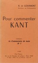 Couverture du livre « Pour commenter Kant » de Robert De Gourmont aux éditions Lanore