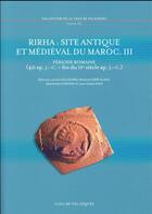 Couverture du livre « Rirha 152 site antique medieval maroc iii » de Callegarin/Kbir aux éditions Casa De Velazquez