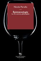 Couverture du livre « Épistoenologie : Le vin comme philosophie » de Nicola Perullo aux éditions Mimesis