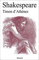 Couverture du livre « Timon d'Athènes » de William Shakespeare aux éditions Editions Humanis