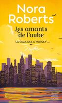 Couverture du livre « Les O'Hurleys Tome 2 : Les amants de l'aube » de Nora Roberts aux éditions Harpercollins