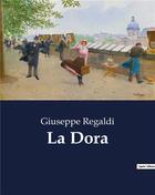 Couverture du livre « La Dora » de Regaldi Giuseppe aux éditions Culturea