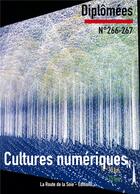 Couverture du livre « Cultures numériques ; diplômées n°268-269 » de Sonia Bressler et Claude Mesmin aux éditions La Route De La Soie