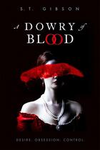 Couverture du livre « A DOWRY OF BLOOD - THE GOTHIC WORD OF MOUTH SENSATION » de S T Gibson aux éditions Orbit