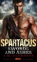 Couverture du livre « Spartacus: Swords and Ashes » de Clements J M aux éditions Titan Digital