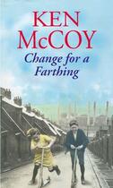 Couverture du livre « Change For A Farthing » de Mccoy Ken aux éditions Little Brown Book Group Digital