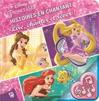 Couverture du livre « Disney Princesses : histoires en chantant ; lire, chanter et rêver ! » de Disney aux éditions Pi Kids