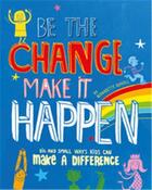 Couverture du livre « Be the change make it happen » de Russell Bernadette aux éditions Ivy Press