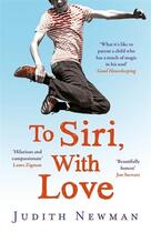 Couverture du livre « TO SIRI, WITH LOVE » de Judith Newman aux éditions Hachette Uk